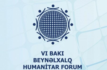 Bakıda Beynəlxalq Humanitar Forum keçirilir