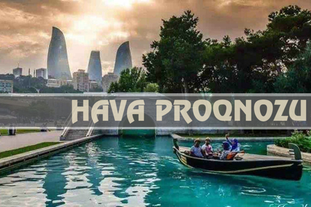 Sabaha olan hava proqnozu açıqlanıb