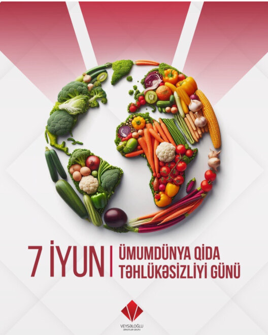 Veysəloğlu Şirkətlər Qrupu “Qida Təhlükəsizliyi Ayı” elan etdi