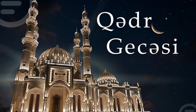 Bu gecə ehtimal edilən üçüncü Qədr gecəsidir